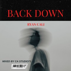 BACK DOWN Mixed By Ca Studio71