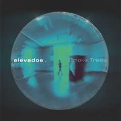 Smoke Trees - elevados