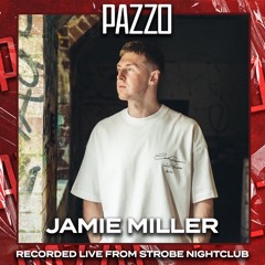 Jamie Miller Recorded LIVE @ PAZZO - STROBE