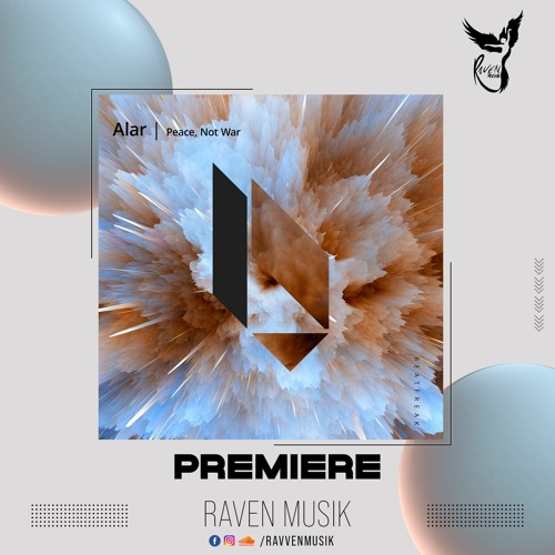 PREMIERE: Alar - Peace, Not War (Original Mix) [Beatfreak Recordings]