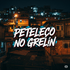 PETELECO NO GRELIN