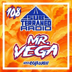 SubTerraneo Radio Ep.108:Mr.Vega