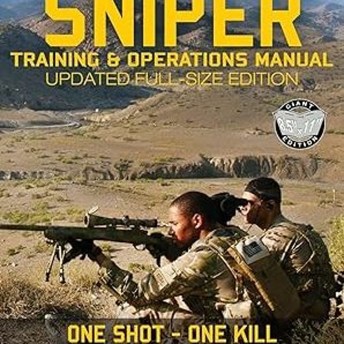 [Ebook] Reading The Official US Army Sniper Training and Operations Manual: Full Size Edition: