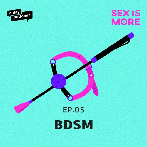 ตีฉันอีกทีสิที่รัก เปิดโลก BDSM ความเจ็บปวดที่ต้องผ่านการยินยอม | Sex is More EP.05