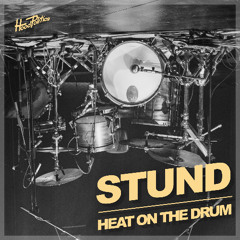 Stund - Heat on the Drum [HP301]