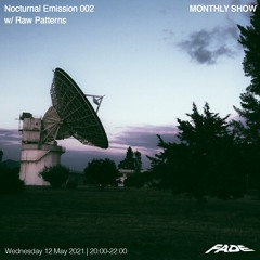 Nocturnal Emission 002 w/ Raw Patterns (12/05/21)