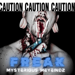 Freak (single) 2024 Original Music Prod. by Mysterious Meyeindz