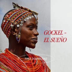Gockel - El Sueno FREE DOWNLOAD