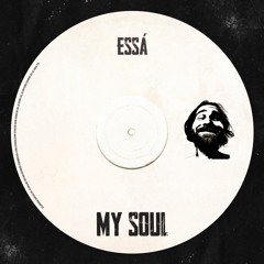 Essá - My Soul