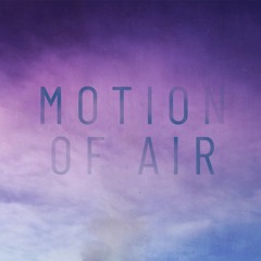 Motion Of Air (without music)