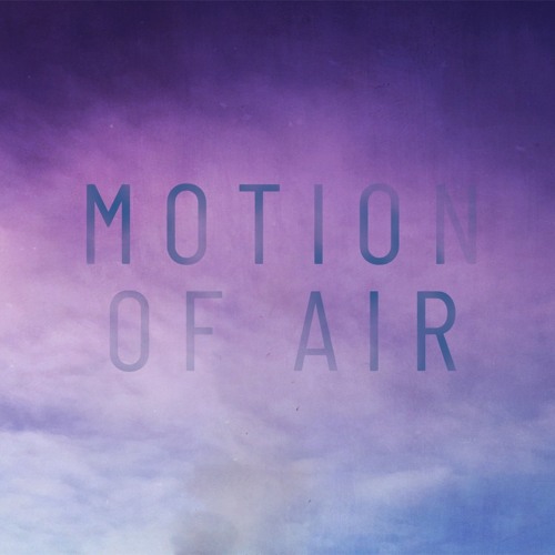Motion Of Air (without music)