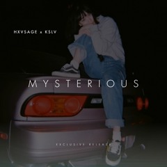HXVSAGE w/ KSLV - MYSTERIOUS (OUT ON ALL PLATFORMS)