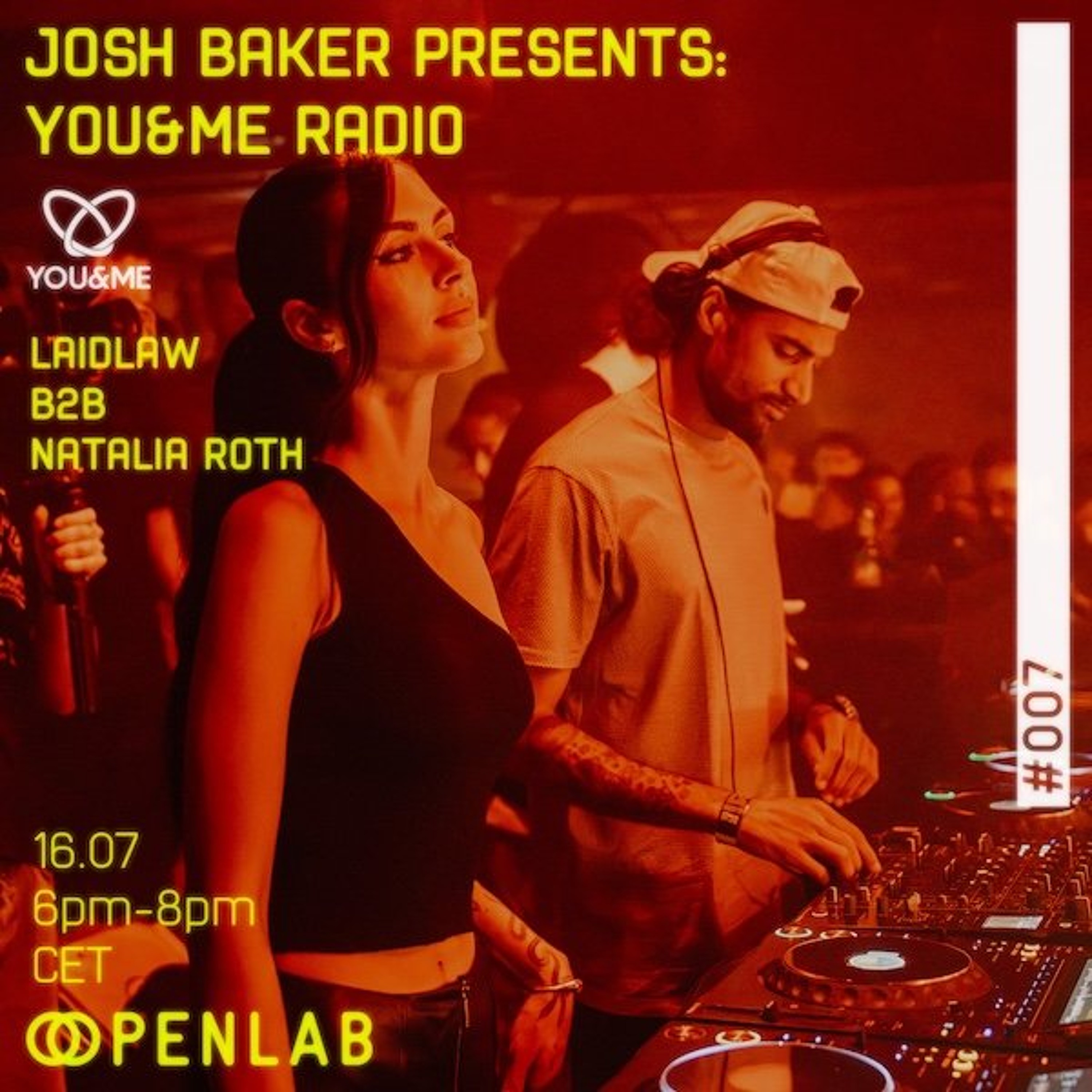 You&Me Radio 07 [with Laidlaw B2B Natalia Roth] – Josh Baker episode artwork