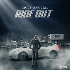Ziggy Official - Ride Out