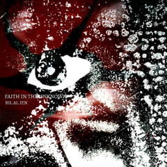 Bil.al.ien - "Faith in the unknown" [Free DL]