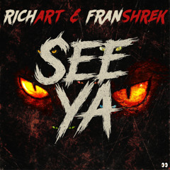 RichArt & Franshrek - See ya [FREE DOWNLOAD]