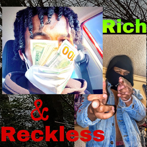 RICH AND RECKLESS (ft.JDB)