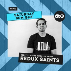 Deep Tech Los Angeles Show - Redux Saints - EP023