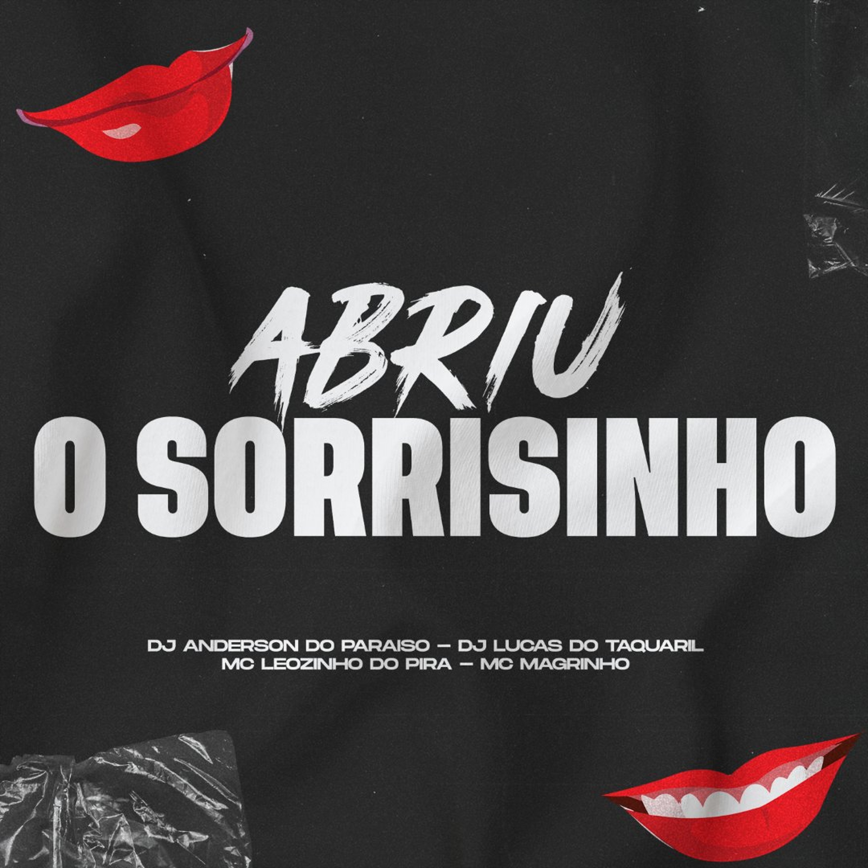 ABRIU O SORRISINHO = = [[DJ's LUCAS DO TAQUARIL & ANDERSON DO PARAISO]] episode artwork