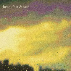 breakfast & rain