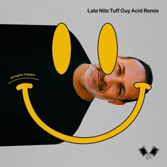 People Happy (Late Nite Tuff Guy Acid Remix)
