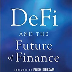 [FREE] EBOOK 📝 DeFi and the Future of Finance by  Campbell R. Harvey,Ashwin Ramachan
