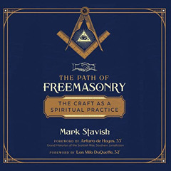[GET] EPUB 📫 The Path of Freemasonry: The Craft as a Spiritual Practice by  Mark Sta