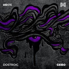 DOSTROIC - Gebo [Under Divison]