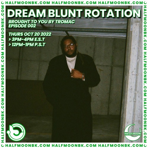 Stream Tromac | Listen to DREAM BLUNT ROTATION playlist online for free ...