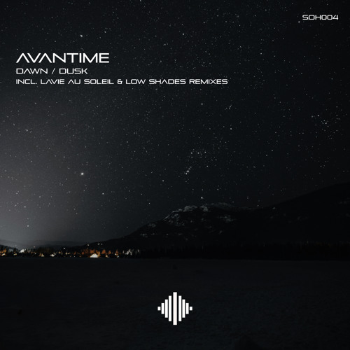PREMIERE: AVANTIME - Dusk (Lavie Au Soleil Remix) [Sound Of Harmonies]
