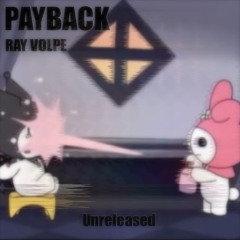 Ray Volpe - PAYBACK (Unreleased) (Live)