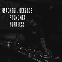 Boneless  - Blacksoil Records Promomix