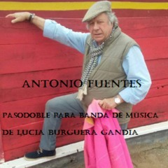 Antonio Fuentes (Pasodoble) - Lucía Burguera Gandia
