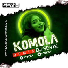 Komola (Remix 2k22)DjSevix