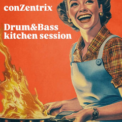 conZentrix - DnB kitchen session