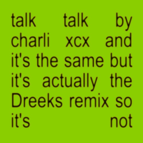 Charli XCX - Talk Talk (Dreeks Remix)