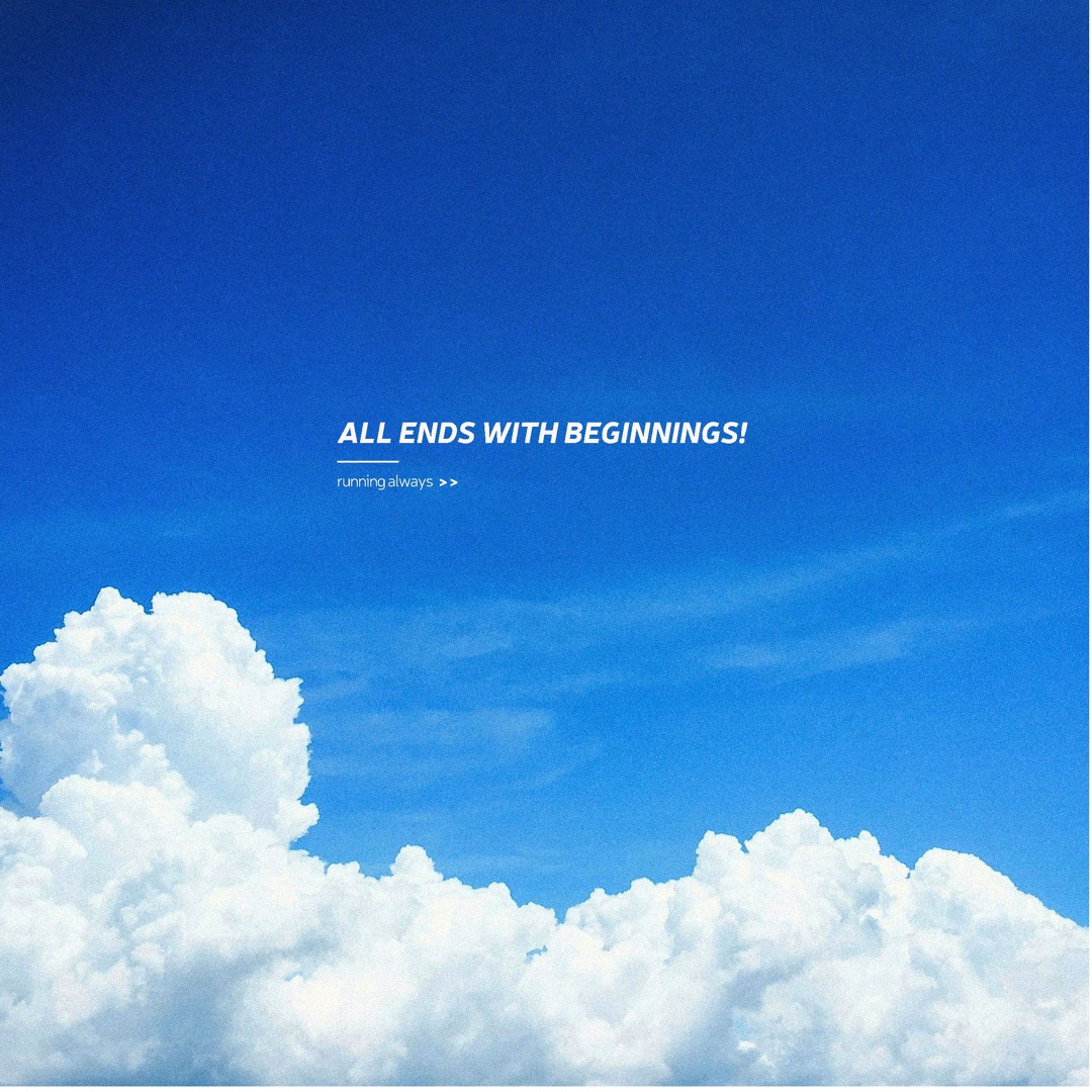 All ends with beginnings!