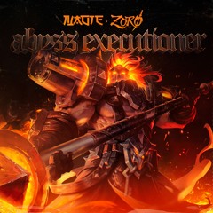 NAOTE X ZORØ - ABYSS EXECUTIONER (FREE DOWNLOAD)
