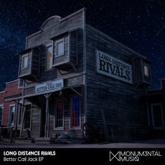 Long Distance Rivals - Better Call Jack (Dustin Funkman Mix)