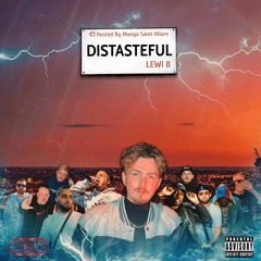 Distasteful - FULL MIXTAPE - (Hosted By Manga Saint Hilare) [FREE DOWNLOAD]