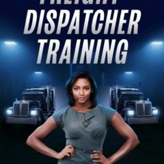 ⚡️[Kindle]️❤️ Freight Dispatcher Training: How to Build and Run a Successful Truck