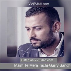 Maim Te Mera Tachi(VVIPJatt.Com)