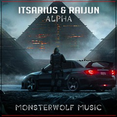ItsArius & RaijuN - ALPHA [Monsterwolf Free Release]