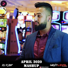 April 2020 Mashup - Dj Raw - (NEXT LEVEL ROADSHOW)