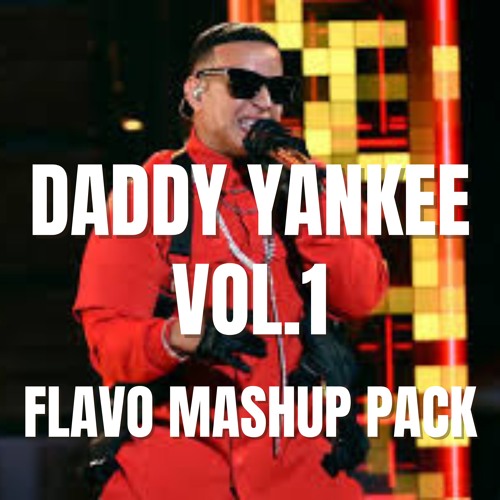ESTO ÉS DADDY YANKEE VOL.1 / FLAVO FREE MASHUP PACK