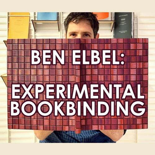 Experimenting With Book Structures: Ben Elbel [Bookish Talk #26]