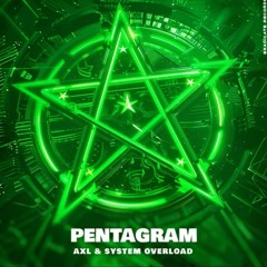 SYSTEM OVERLOAD vs AXL - Pentagram