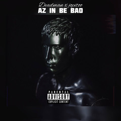 Az In Be Bad (feat. Jopitoo)