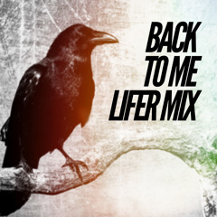 back to me lifer mix