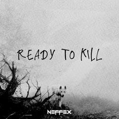 Ready To Kill 🐺 [Copyright Free]